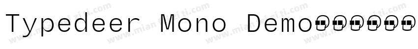 Typedeer Mono Demo字体转换